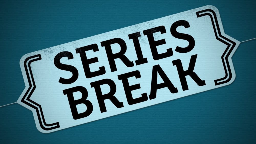 Series Breaks