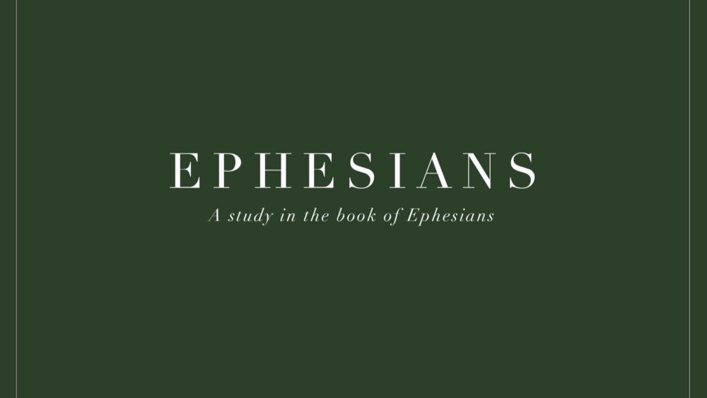 Ephesians: Position and Practice